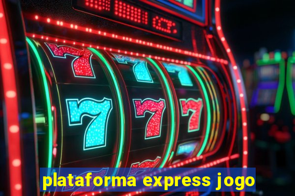 plataforma express jogo